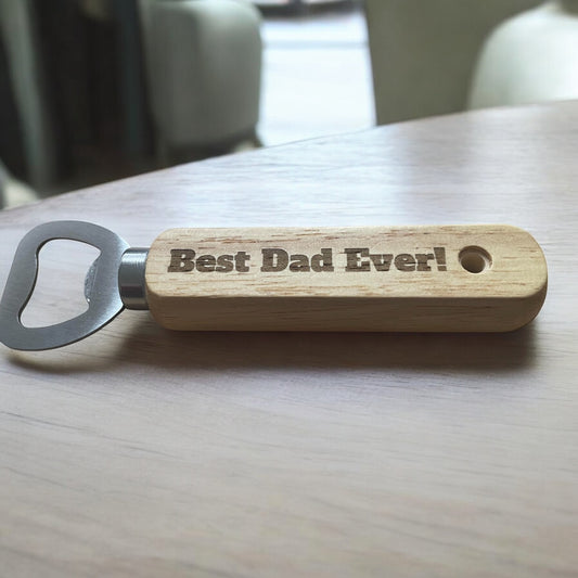 Wooden Best Dad Ever Bottle Opener